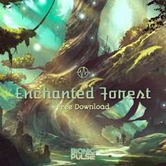 Bionic Pulse - Enchanted Forest ★ Free Download ★