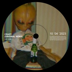 Crazy (original mix)