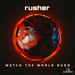 Rusher - Watch The World Burn