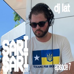 sari-sari sound - episode 7: DJ LAT