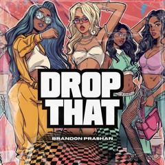 DROP THAT