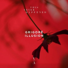 Grigore - Illusion (Original Mix)