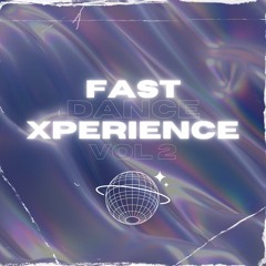 Fast Dance XPERIENCE VOL.2