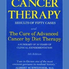 [Access] PDF EBOOK EPUB KINDLE A Cancer Therapy: Results of Fifty Cases and the Cure of Advanced Can