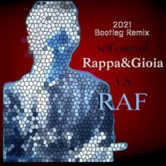 Self Control (Rappa & Gioia Bootleg Remix 2021)