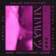 Kenia OS + Daniel Etienne - Malas Decisiones (Numia + Frvnco + 7amr Mashup) [Remix] [Lolly Premiere]