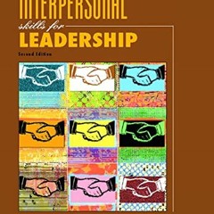 ❤️ Read Interpersonal Skills for Leadership by  Susan Fritz,William Brown,Joyce Lunde,Elizabeth