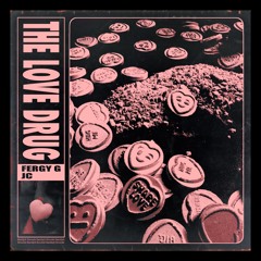 Sandpit Sounds// The Love Drug - Fergy G, JC