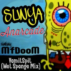 Vomit Sponge [feat SUNYA & Anarcade]