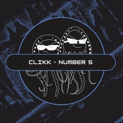 CLIKK - Number 5 (Free Download) [PFS87]