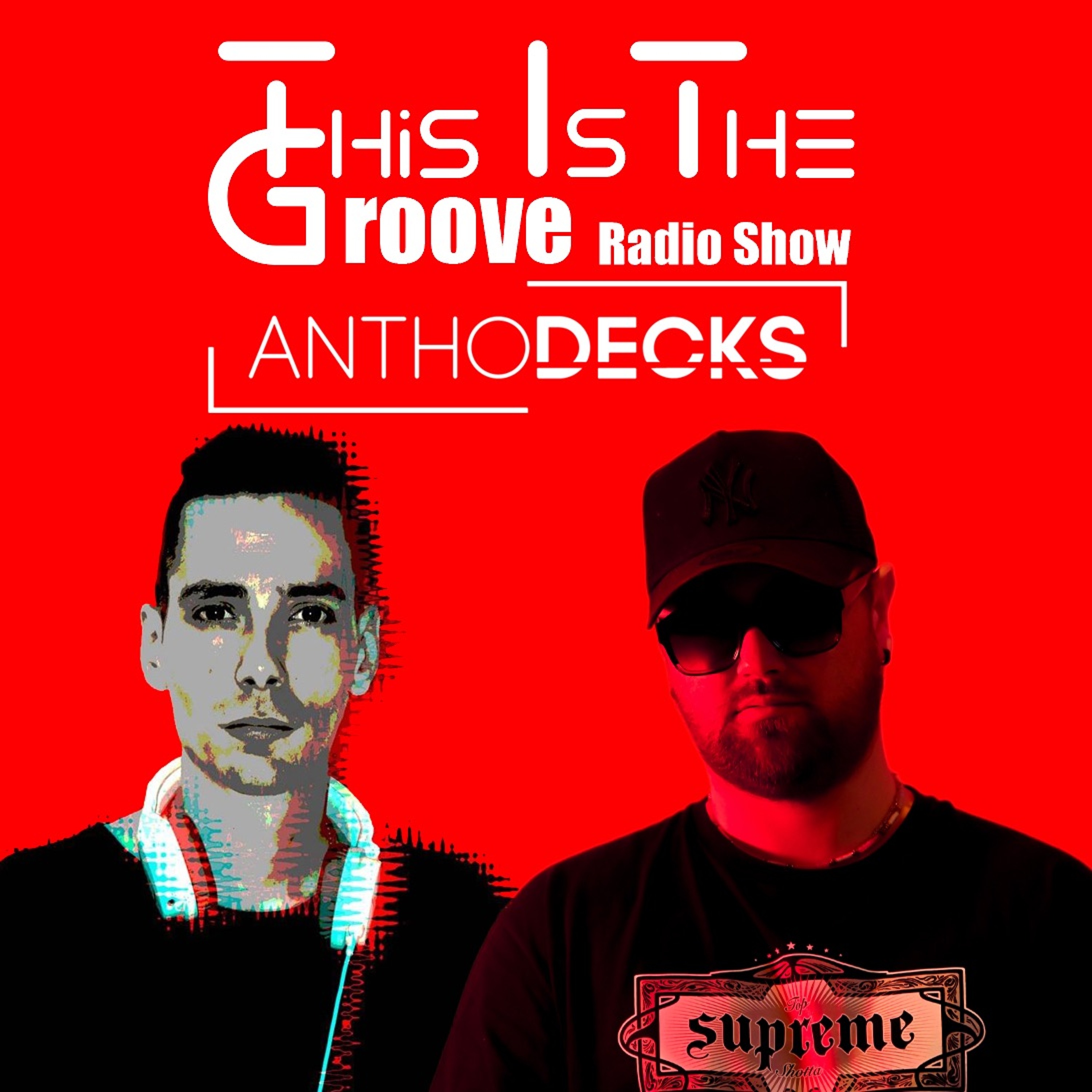This Is The Groove Radio Show #21 Featuring Antho decks 🇫🇷