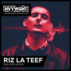 HVYWGHT Lockdown Series 007 - Riz La Teef (140 Exclusive)