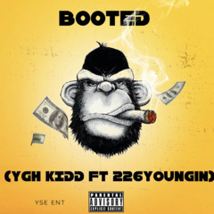 Ygh Kidd ft 226youngin (Booted)
