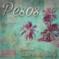 Dandoe - Pesos (ft. Cold Sweaty Bastard)