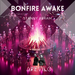 BONFIRE AWAKE / mixed by STΛNNY ΛBRΛM (01.05.2024)