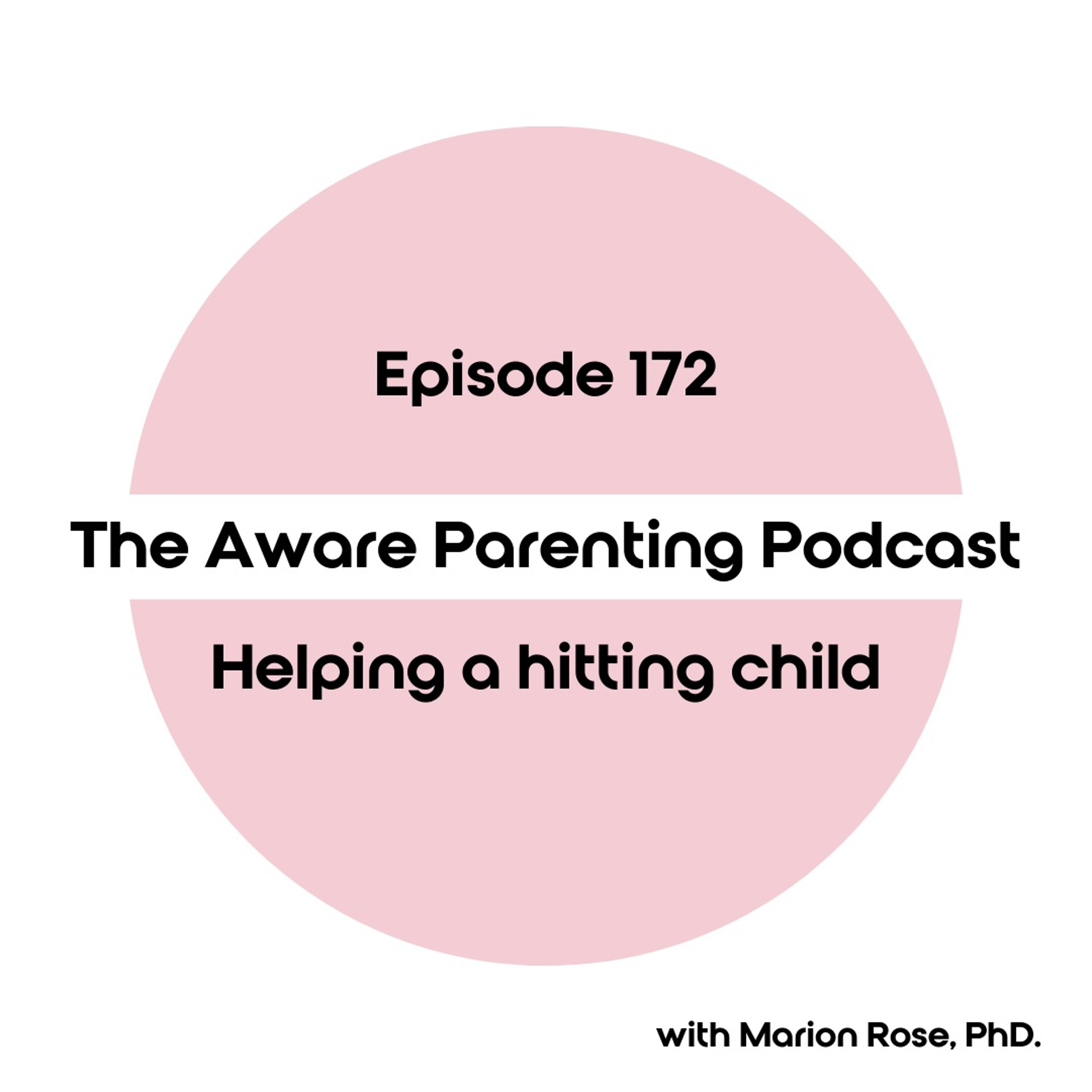 Episode 172: Helping a hitting child