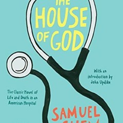 download PDF √ The House of God by  Samuel Shem &  John Updike [PDF EBOOK EPUB KINDLE