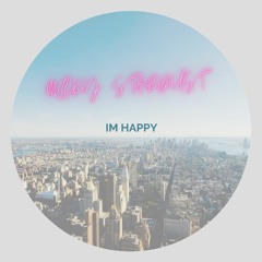 IM HAPPY