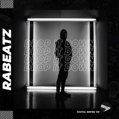 RABEATZ - Drop It Down (Original Mix) [OUT NOW]