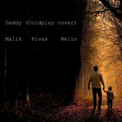 Daddy (cover of Coldplays original song)