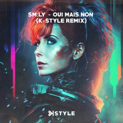 SM:LY - Oui Mais... Non (K-Style Remix)