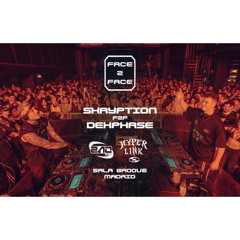 DEXPHASE F2F SKRYPTION // FACE 2 FACE - HYPERLINK SPECIAL // SALA GROOVE MADRID