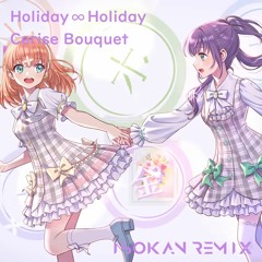 スリーズブーケ - Holiday∞Holiday (ISOKAN Remix)