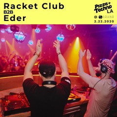 Racket Club b2b Eder Live at Sound for Pizza & Techno LA 2.22.20