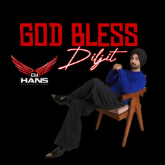 God Bless Dhol Mix - DJ Hans Diljit
