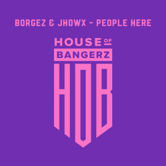BFF233 Borgez & JHOWx - People Here (FREE DOWNLOAD)