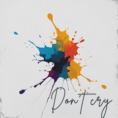 Don’t Cry