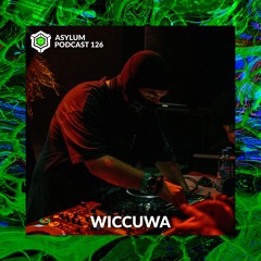 ASYLUM PODCAST #126 | WICCUWA