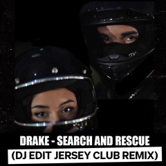 Drake - Search and Rescue (DJ EDiT Jersey Club Remix) Clean