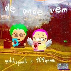 GekkoPunk - De Onde Vem [prod. 909 gabe x jvsper]