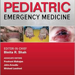 [GET] PDF ✔️ Atlas of Pediatric Emergency Medicine, Third Edition by Binita Shah,Mich