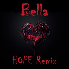 Bella (HOPE Remix)