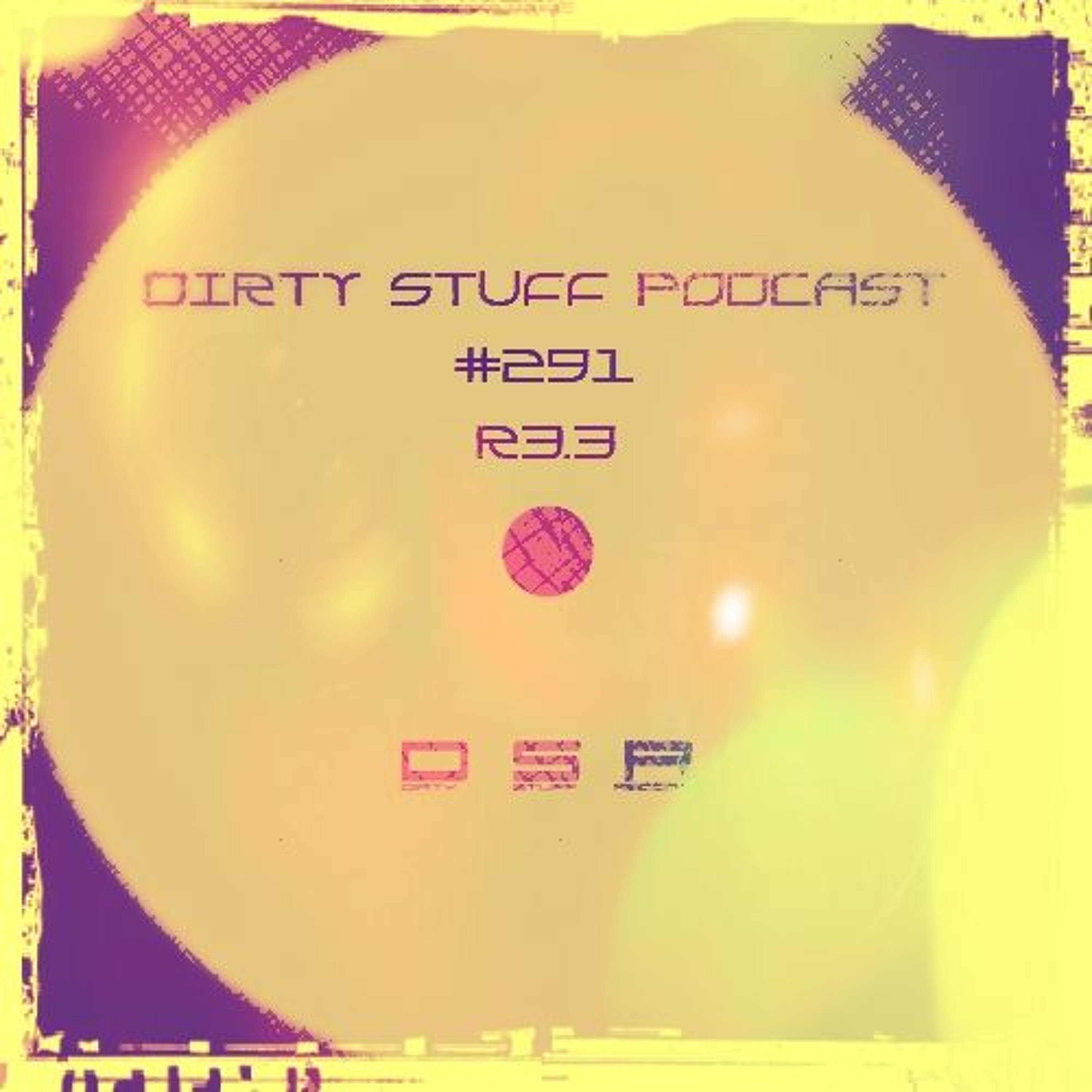 Dirty Stuff Podcast #291 | R3. 3 | 11.01.2022 episode artwork