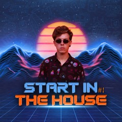 Start In The House #01