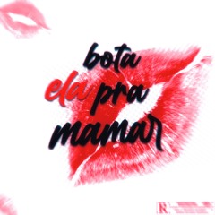 Bota ela pra mama - MC Buret e Fabinho da Osk