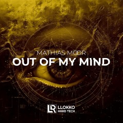 Mathias Moor - Out Of My Mind (Original Mix)on Beatport 22/07/24/RELEASED