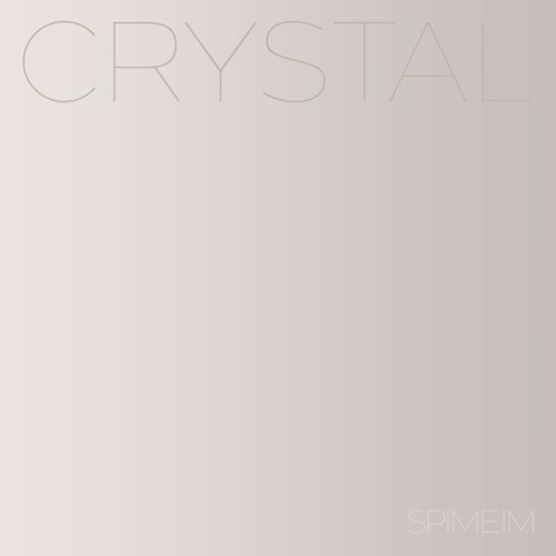 SPIME.IM - Grey Line - 01 - Crystal Feat Stina Fors