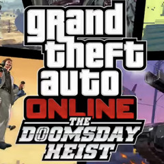 GTA Online: The Doomsday Heist Original Score — CMH Heist Two [Trailer Music, Doomsday Heist Act II]