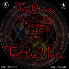 The Omega Baryon - Test the Music