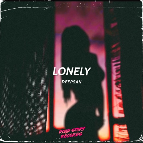 Deepsan - Lonely