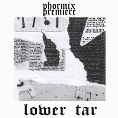 Premiere: Lower Tar - Pig [INSURGENCY002]