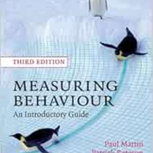 [View] PDF 📗 Measuring Behaviour: An Introductory Guide by Paul Martin,Patrick Bates