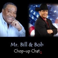 Chop-Up Chat with Mr. Bill & Bob - Episode 168: 6/10/25