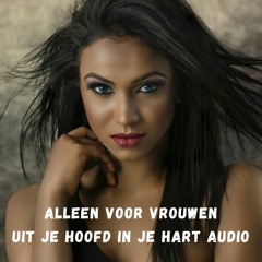 Uit Je Hoofd In Je Lijf Audio (alleen Voor Vrouwen)