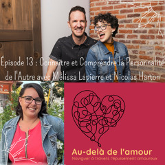 Connaître et Comprendre la Personnalité de l'Autre avec Mélissa et Nicolas