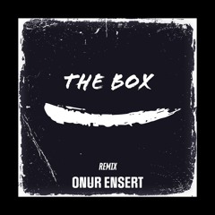 The Box (Onur Ensert VIP Bootleg)